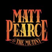 Matt Pearce And The Mutiny